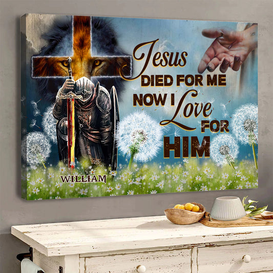 Personalized Man Warrior Jesus Died For Me Now I Love For Him-Romans 5:10 Canvas Prints