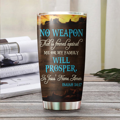 Personalized Man Warrior No Weapon Formed Against Us Shall Prosper-Isaiah 54-17 Tumbler