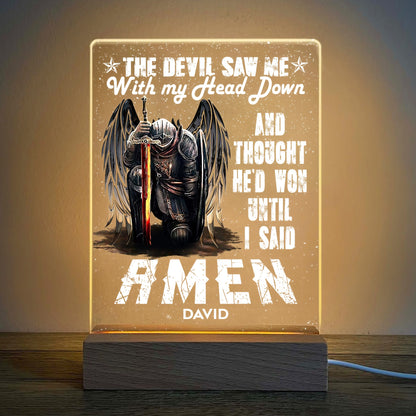 Personalized Man Warrior Of God The Devil Saw Me With My Head Down And Though He Would Won Until I Said Amen Acrylic Plaque LED Light Night