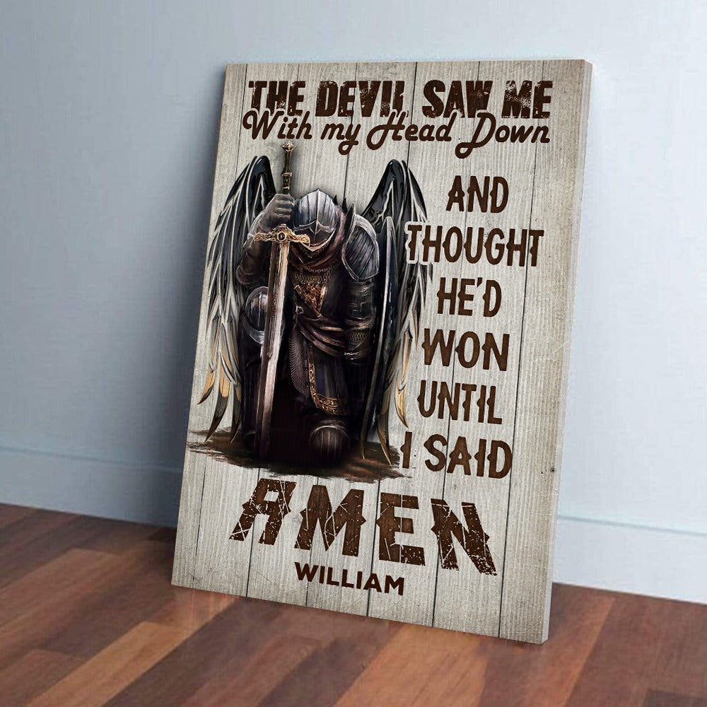 Personalized Man Warrior Of God The Devil Saw Me With My Head Down And Though He Would Won Until I Said Amen Canvas Prints