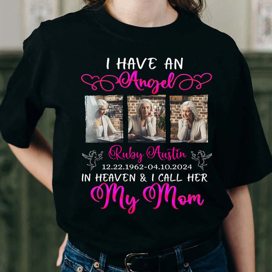 Personalized Memorial Photo I Have an Angel in Heaven and I Call Her My Mom T-Shirt