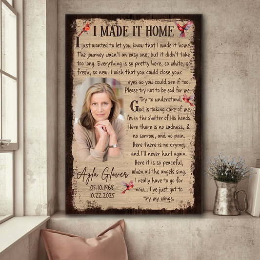 Personalized Memorial Photo I Just Wanted To Let You Know That I Made It Home Poster Canvas