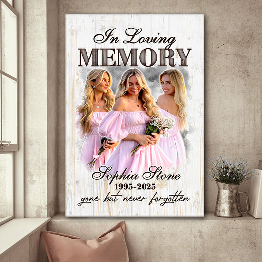 Personalized Memorial Photo In Loving Memory Gone but Never Forgotten Poster Canvas
