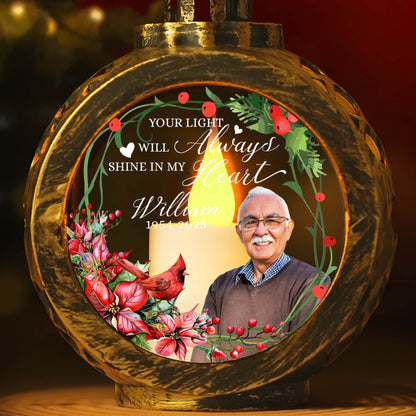 Personalized Memorial Photo Your Light Will Always Shine In My Heart Candlelight Lantern Ornament