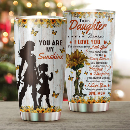 Personalized Mom-Daughter Warrior, Tree Mom And Daughter To My Daughter You Are My Sunshine Tumbler