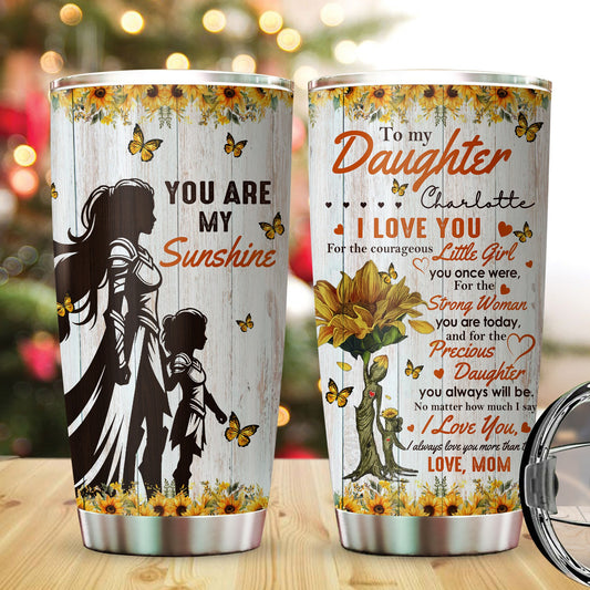 Personalized Mom-Daughter Warrior, Tree Mom And Daughter To My Daughter You Are My Sunshine Tumbler