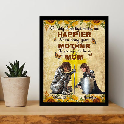 Personalized Mom And Daughter Warrior The Only Thing Better Than Being Your Mother Is Watching You Be A Mom Poster Canvas