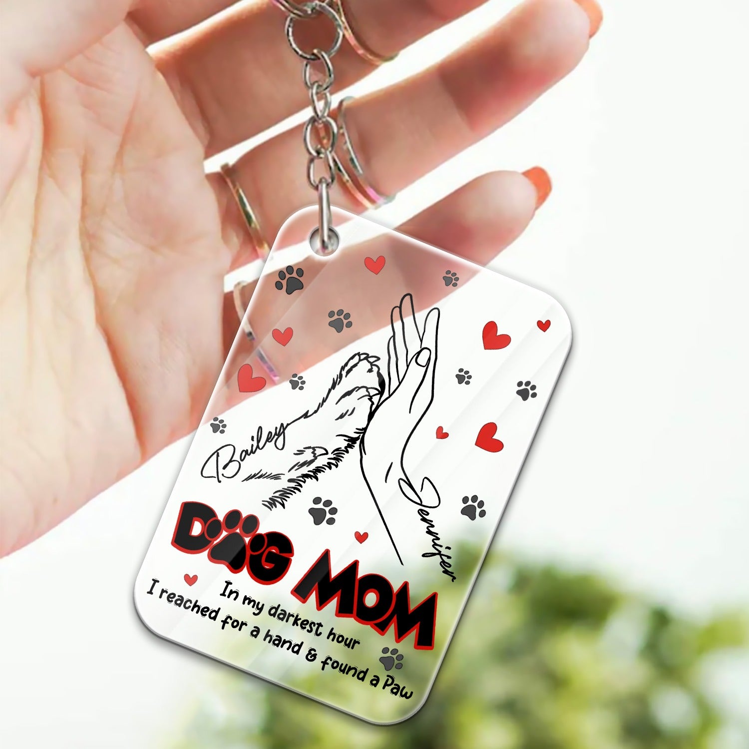 Personalized Mom And Dog High Five Hand In My Darkest Hour I Reached For A Hand And Found A Paw Acrylic Keychain