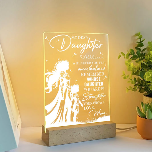 Personalized Mother-Daughter Warrior, My Dear Daughter Whenever You Feel Overwhelmed Acrylic Plaque LED Light Night