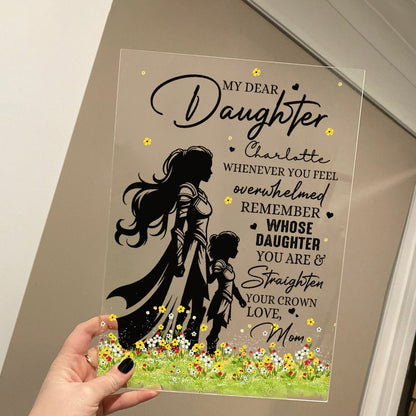 Personalized Mother-Daughter Warrior, My Dear Daughter Whenever You Feel Overwhelmed Acrylic Plaque