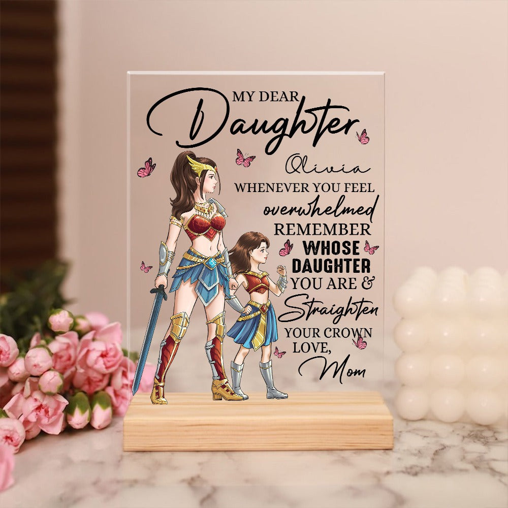 Personalized Mother And Daughter Warrior To My Daughter Remember Whose Daughter You Are Acrylic Plaque