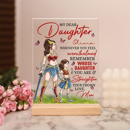 Personalized Mother And Daughter Warrior To My Daughter Straighten Your Crown Acrylic Plaque