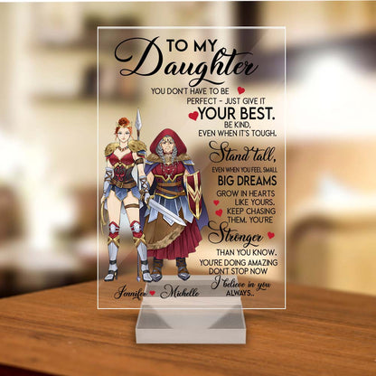 Personalized Mother And Daughter Warrior To My Daughter You Don't Have To Be Perfect Acrylic Plaque
