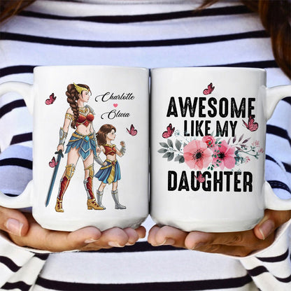 Personalized Mother And Daughter Warrior, Awesome Like My Daughter White Mug