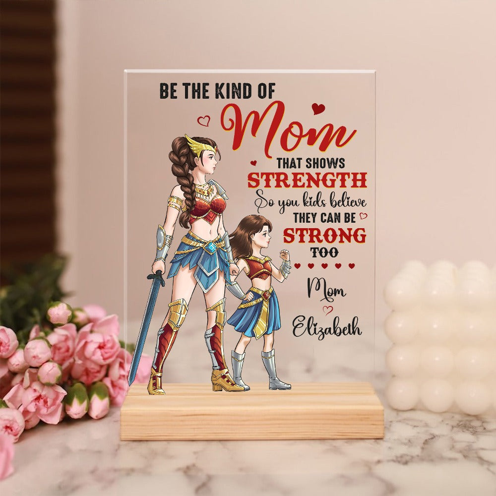 Personalized Mother And Daughter Warrior, Be The Kind Of Mom That Shows Strength Acrylic Plaque