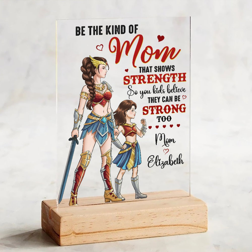 Personalized Mother And Daughter Warrior, Be The Kind Of Mom That Shows Strength Acrylic Plaque