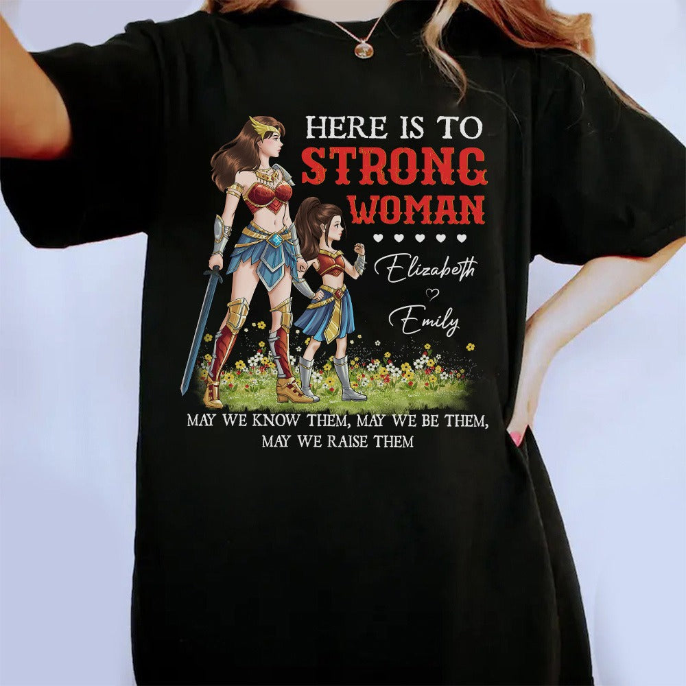 Personalized Mother And Daughter Warrior, Here Is To Strong Woman T-Shirt