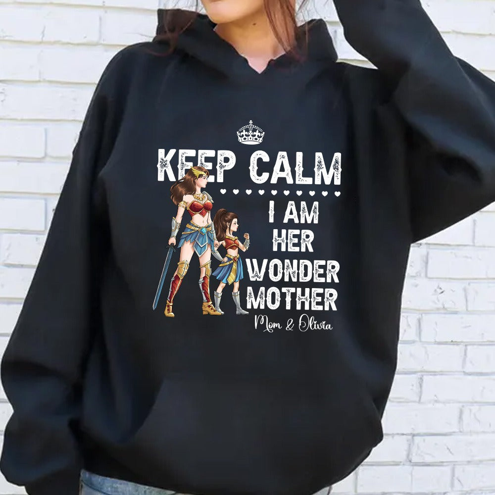 Personalized Mother And Daughter Warrior, Keep Calm I Am Her Wonder Woman Hoodie