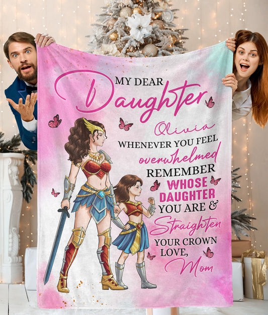 Personalized Mother And Daughter Warrior, My Dear Daughter Whenever You Feel Overwhelmed Blanket