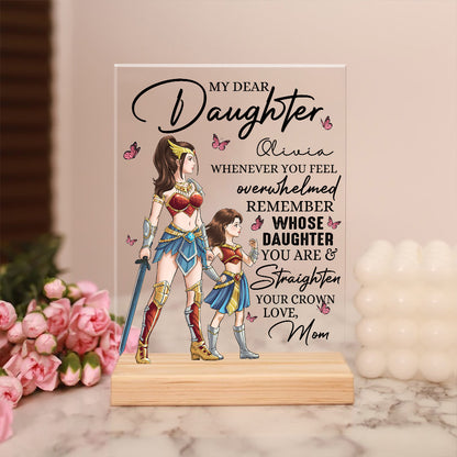 Personalized Mother Daughter Warriors My Dear Daughter Whenever You Feel Overwhelmed Acrylic Plaque