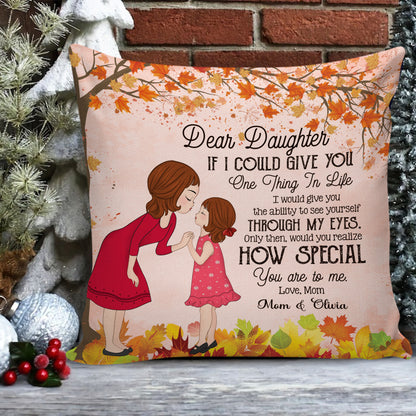 Personalized Mother Dear Daughter If I Could Give You Canvas Throw Pillow