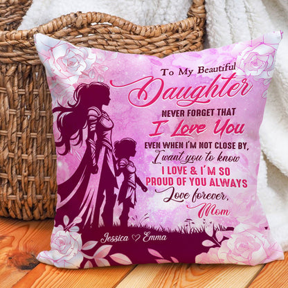 Personalized Mother To My Beautiful Daughter Never Forget That I Love You Canvas Throw Pillow