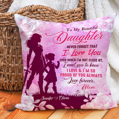 Personalized Mother To My Beautiful Daughter Never Forget That I Love You Canvas Throw Pillow