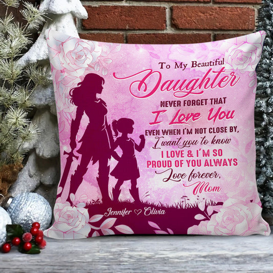 Personalized Mother To My Beautiful Daughter Never Forget That I Love You Canvas Throw Pillow