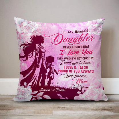 Personalized Mother To My Beautiful Daughter Never Forget That I Love You Canvas Throw Pillow