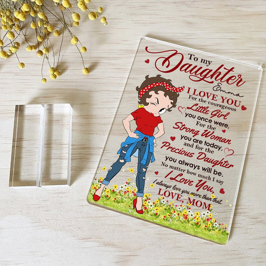 Personalized Mother To My Daughter I Love You For The Courageous Little Girl Acrylic Plaque