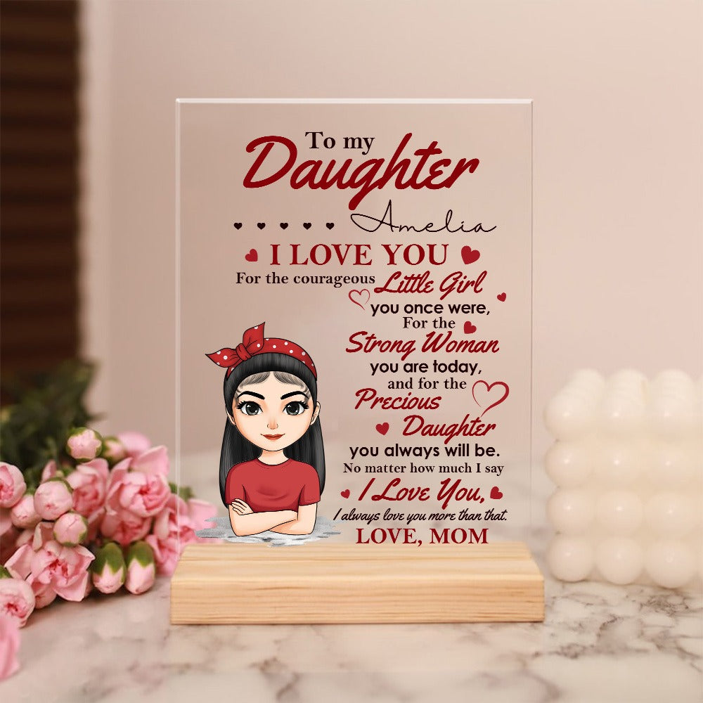 Personalized Mother To My Daughter I Love You For The Little Girl You Once Were Acrylic Plaque