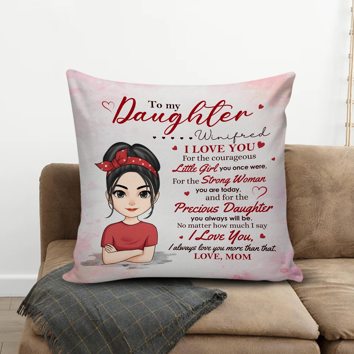 Personalized Mother To My Daughter I Love You For The Little Girl You Once Were Canvas Throw Pillow