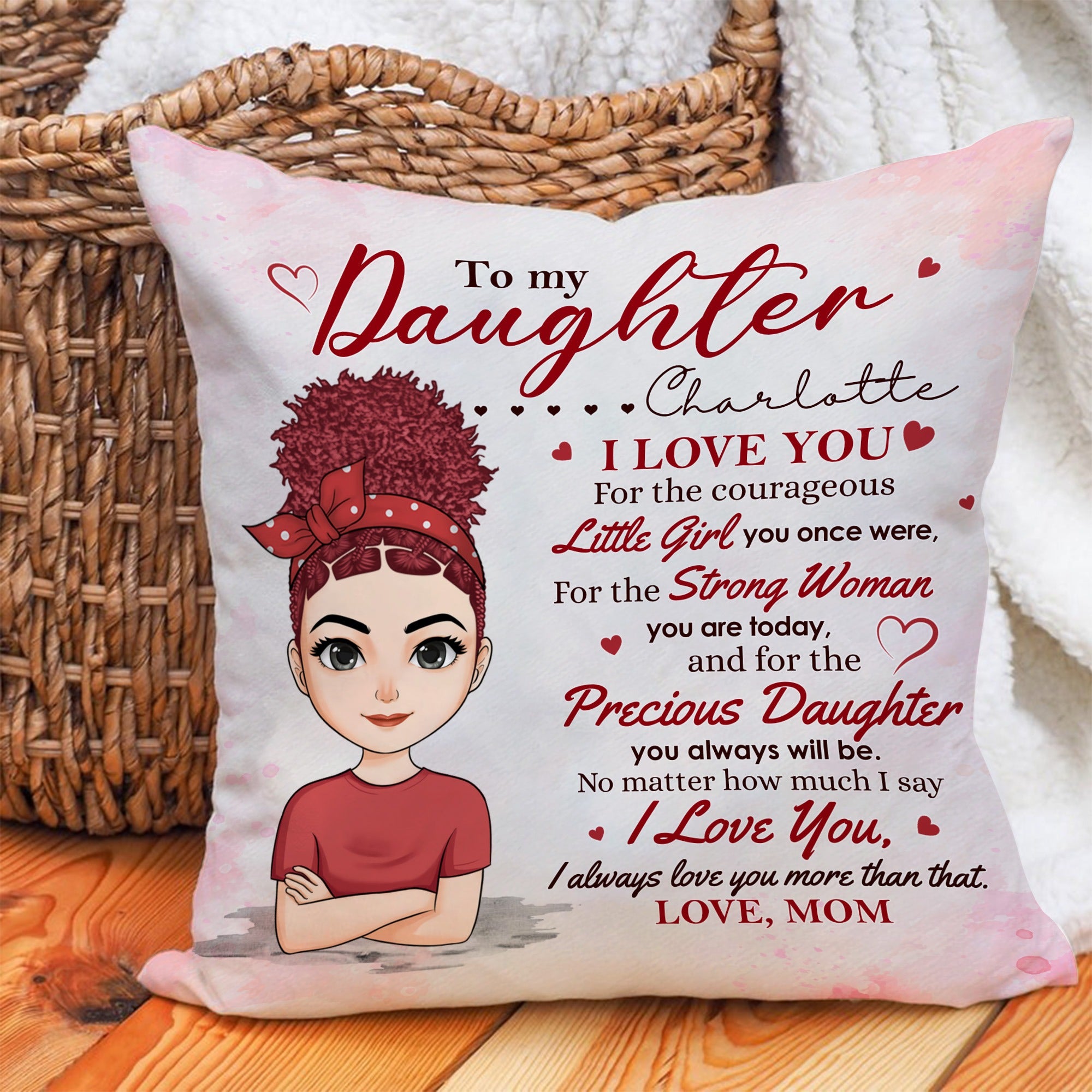 Personalized Mother To My Daughter I Love You For The Little Girl You Once Were Canvas Throw Pillow