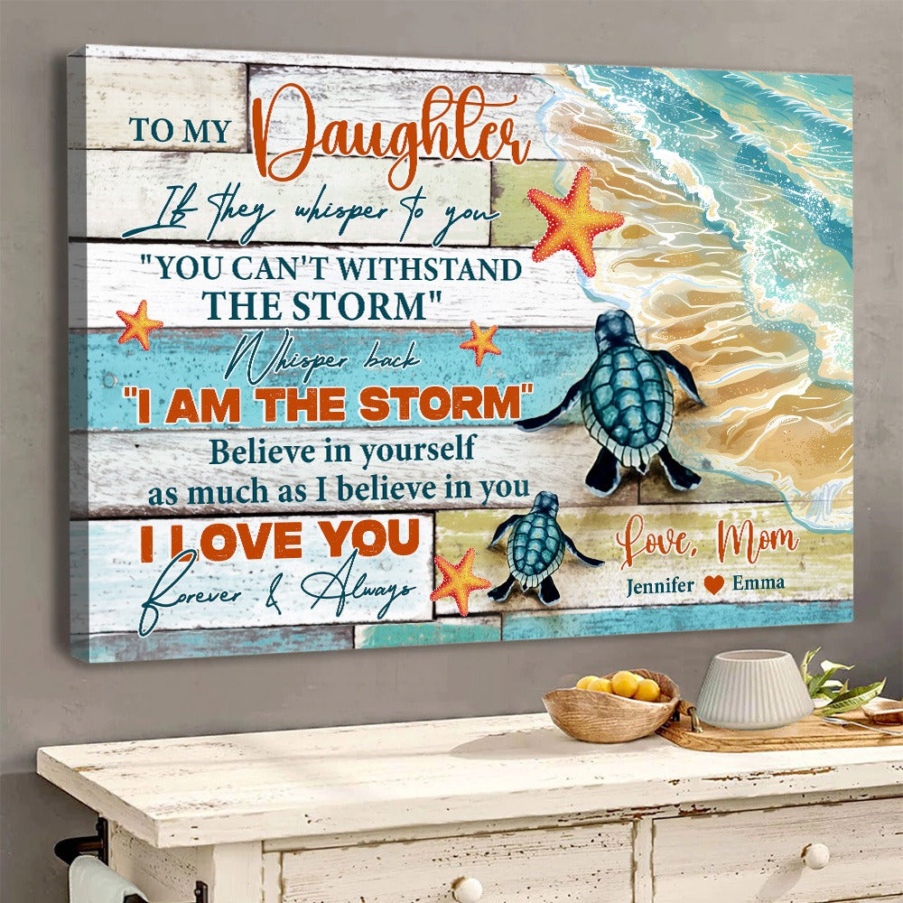 Personalized Mother and Daughter Turtles, To My Daughter I Am the Storm Poster Canvas