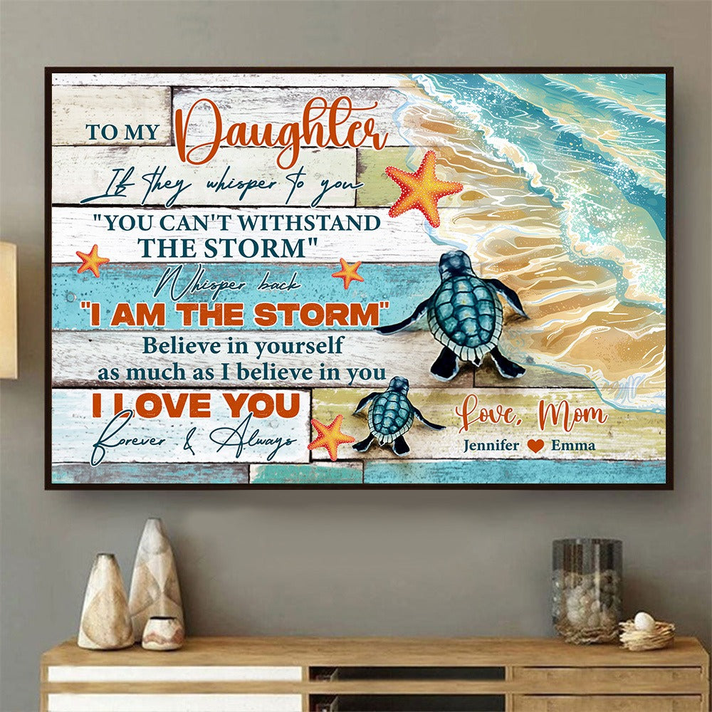 Personalized Mother and Daughter Turtles, To My Daughter I Am the Storm Poster Canvas