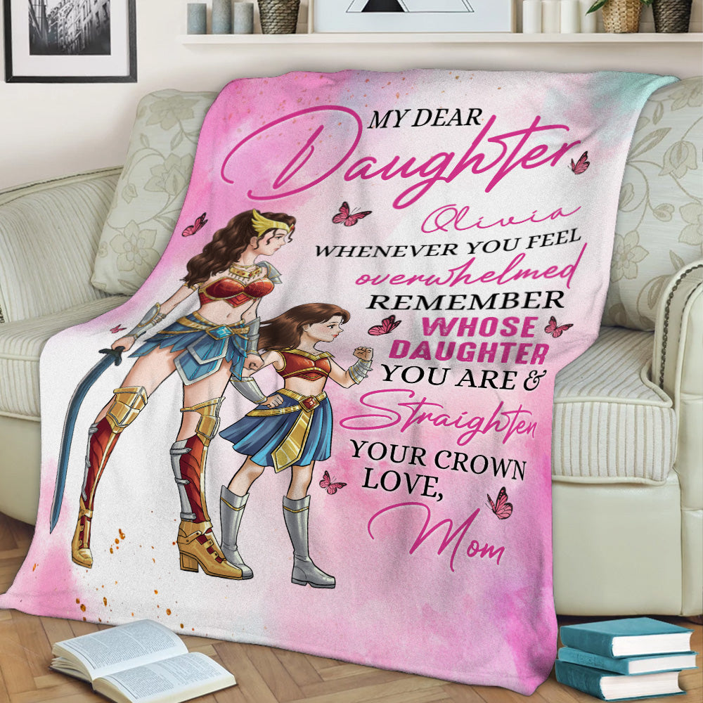 Personalized Mother and Daughter Warriors My Dear Daughter Whenever You Feel Overwhelmed Blanket