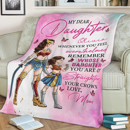 Personalized Mother and Daughter Warriors My Dear Daughter Whenever You Feel Overwhelmed Blanket
