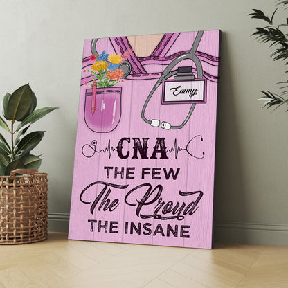 Personalized Nurse Cna The Few The Proud The Insane Veteran Poster Canvas