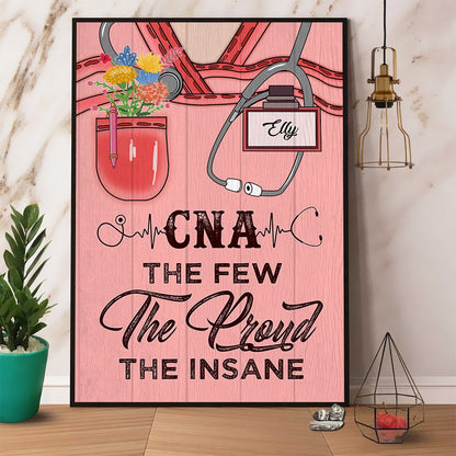 Personalized Nurse Cna The Few The Proud The Insane Veteran Poster Canvas