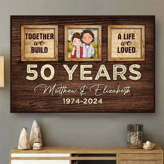 Personalized Old Couple Anniversary Together We Built A Life We Loved Poster Canvas