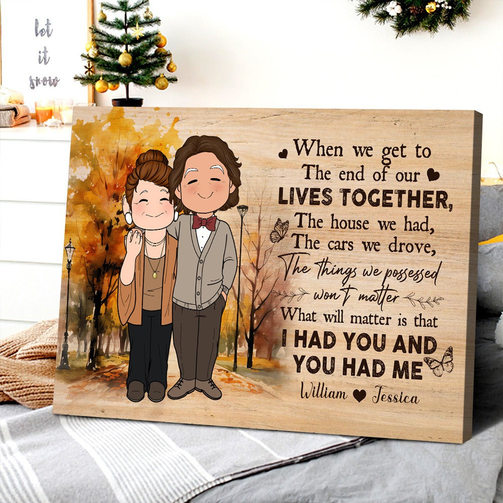 Personalized Old Couple When We Get To The End Of Our Lives Together Poster Canvas