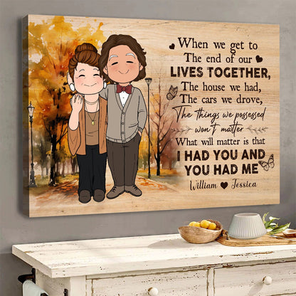 Personalized Old Couple When We Get To The End Of Our Lives Together Poster Canvas