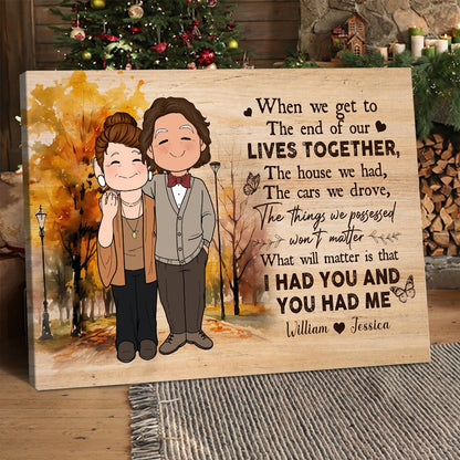 Personalized Old Couple When We Get To The End Of Our Lives Together Poster Canvas