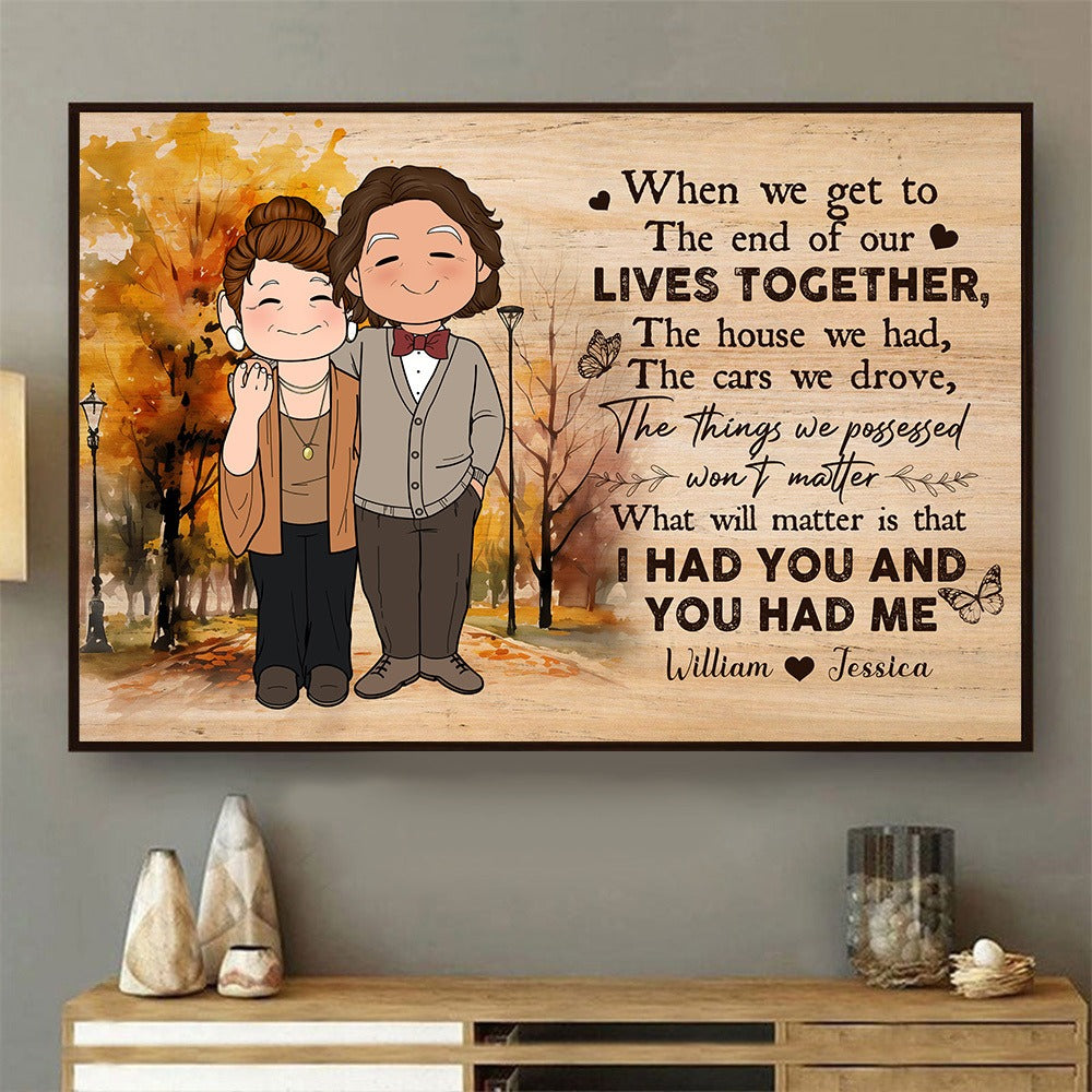 Personalized Old Couple When We Get To The End Of Our Lives Together Poster Canvas