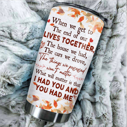 Personalized Old Couple When We Get To The End Of Our Lives Together Tumbler