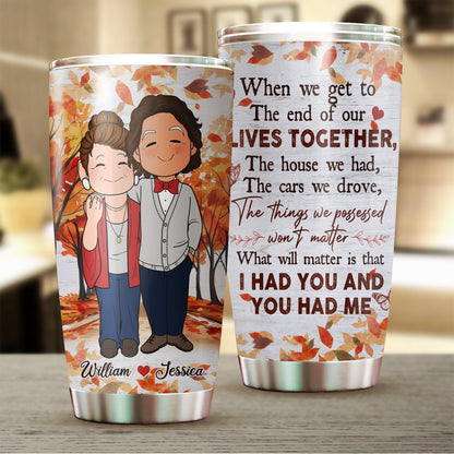 Personalized Old Couple When We Get To The End Of Our Lives Together Tumbler