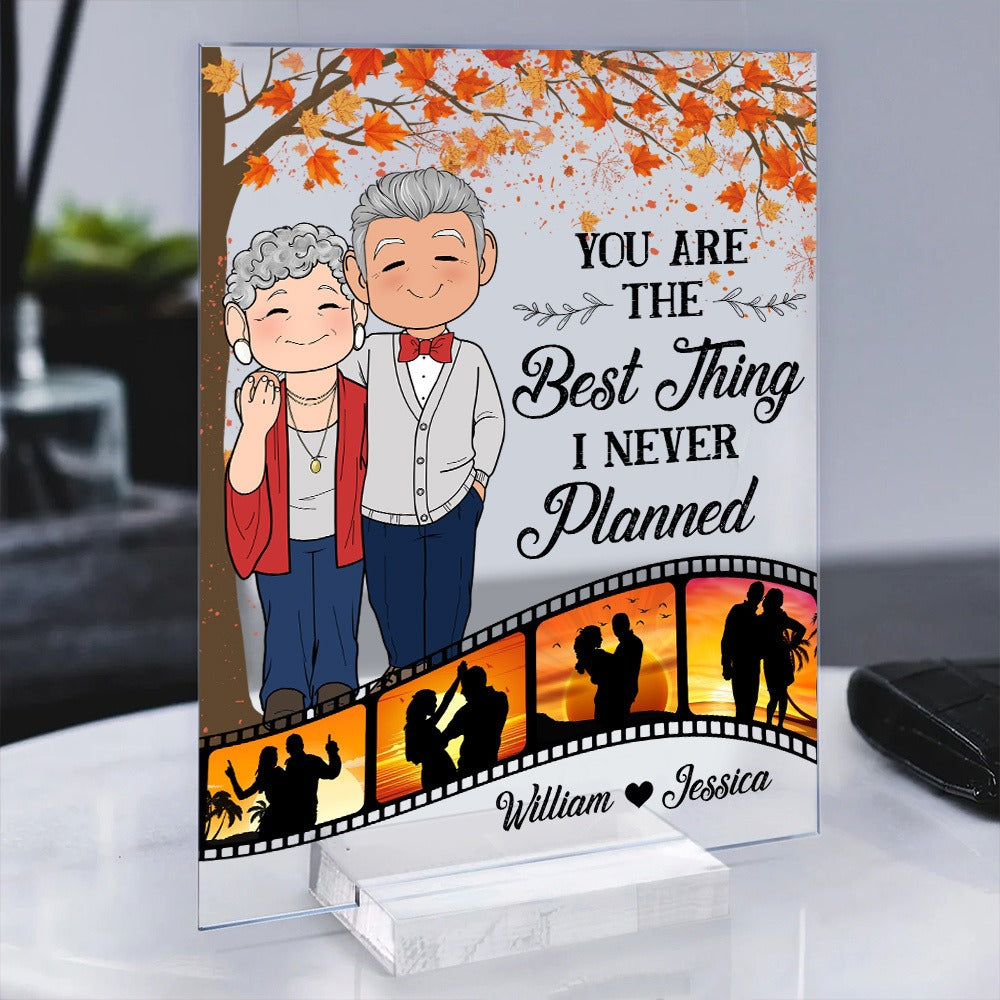 Personalized Old Couple You Are The Best Thing I Never Planned Acrylic Plaque