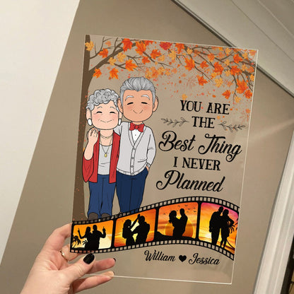 Personalized Old Couple You Are The Best Thing I Never Planned Acrylic Plaque