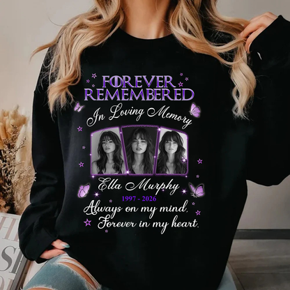 Personalized Photo Memorial Forever Remembered In Loving Memory Sweatshirt