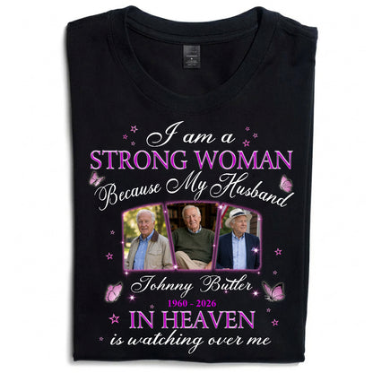 Personalized Photo Memorial I Am A Strong Woman Because My Husband Is In Heaven T-Shirt